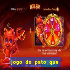 jogo do pato que ganha dinheiro